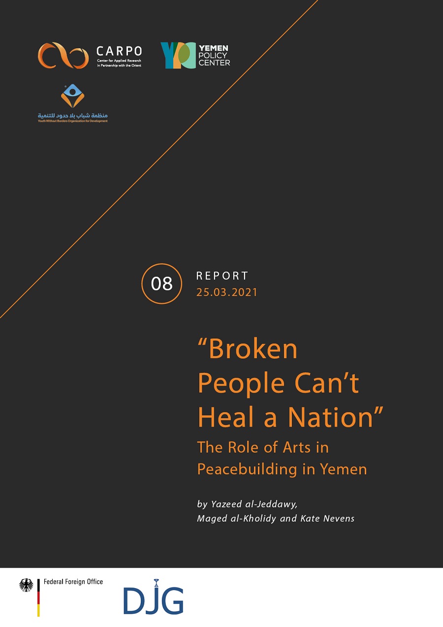 ‘Broken People Can’t Heal a Nation.’ The Role of Arts in Peacebuilding in Yemen
