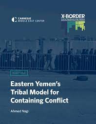 Eastern Yemen’s Tribal Model for Containing Conflict